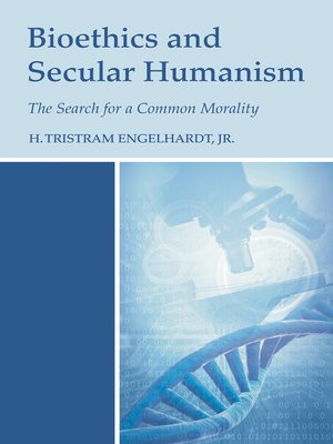 cover image of Bioethics and Secular Humanism
